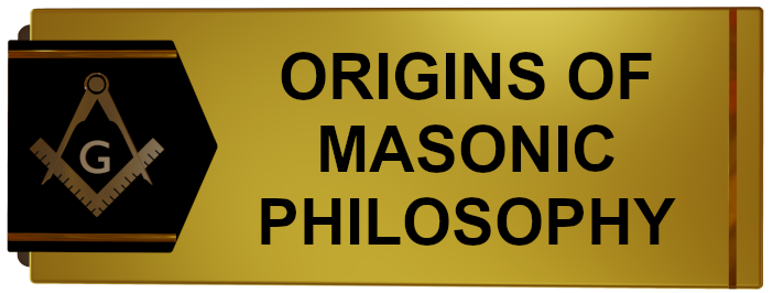 Origins of Masonic Philosophy